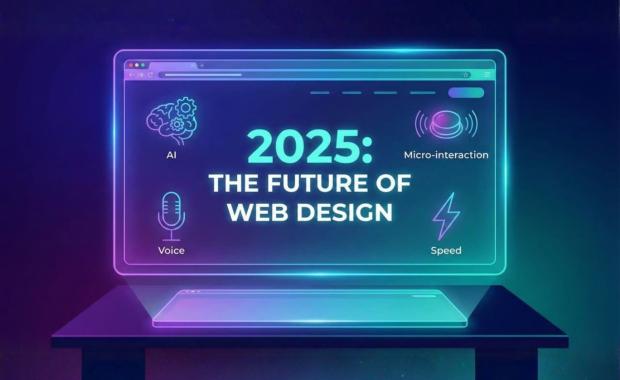 Top Web Design Trends of 2025 Every Business Should Know